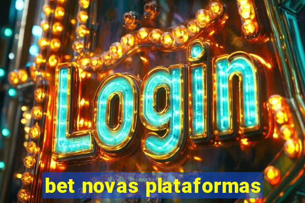 bet novas plataformas